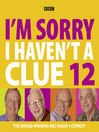 I'm Sorry I Haven't a Clue 12 (MP3)